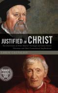 Justified in Christ di Chris Castaldo edito da Pickwick Publications