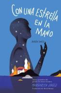 Con Una Estrella En La Mano (with a Star in My Hand): Rubén Darío, Héroe Poeta di Margarita Engle edito da ATHENEUM BOOKS