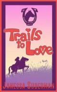 Trails To Love edito da End Of Line Clearance Book