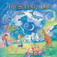 The Seventh Day: A Shabbat Story di Deborah Cohen, Melanie Hall edito da KAR BEN COPIES INC
