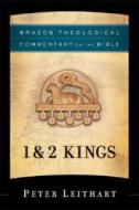 1 & 2 Kings di Peter Leithart edito da Brazos Press