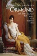 Ormond; or, the Secret Witness di Charles Brockden Brown edito da Hackett Publishing Co, Inc
