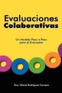 Evaluaciones Colaborativas di #Rodriguez,  Dr. Liliana edito da Media Creations Inc