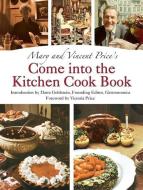 (limited Edition) Mary and Vincent Price's Come Into the Kitchen Cook Book di Mary Price, Vincent Price edito da CALLA ED