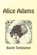 Alice Adams di Booth Tarkington edito da READACLASSIC COM