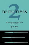 2 Detectives di Grant Allen edito da Coachwhip Publications