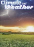 Climate and Weather di Carla Mooney edito da Rourke Educational Media
