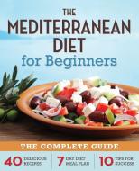 The Mediterranean Diet for Beginners di Rockridge Press edito da Rockridge Press