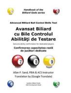 Avansat Biliard Cu Bile Controlul Abilitati de Testare: Confirmarea Capacitatea Reala de Jucatori Dedicate di Allan P. Sand edito da Billiard Gods Productions
