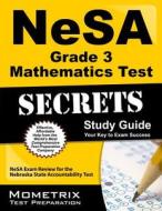 NeSA Grade 3 Mathematics Test Secrets: NeSA Exam Review for the Nebraska State Accountability Test edito da Mometrix Media LLC