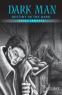 Destiny in the Dark (Blue Series) di Peter Lancett edito da Saddleback Educational Publishing, Inc.
