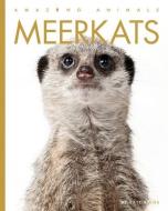 Meerkats di Kate Riggs edito da CREATIVE ED & PAPERBACKS