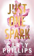 Just One Spark di Carly Phillips edito da CP Publishing