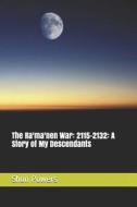 The Ra'ma'nen War: 2115-2132: A Story of My Descendants di Shon Powers edito da LIGHTNING SOURCE INC