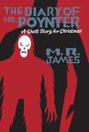 The Diary of Mr. Poynter: A Ghost Story for Christmas di M. R. James edito da BIBLIOASIS