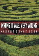 Wrong It Was, Very Wrong di Margaret Stewart Esson edito da Chris Reid
