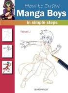 How to Draw: Manga Boys di Yishan Li edito da Search Press Ltd