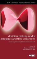Decision-Making Under Ambiguity and Time Constraints edito da ECPR Press