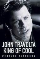 John Travolta di Wensley Clarkson edito da John Blake Publishing Ltd
