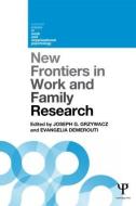 New Frontiers In Work And Family Research edito da Taylor & Francis Ltd