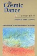 Cosmic Dance di Guiseppe Dr Del Re edito da TEMPLETON FOUNDATION PR