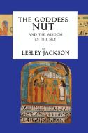 The Goddess Nut di Lesley Jackson edito da Avalonia