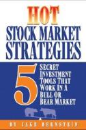 Hot Stock Market Strategies di Jake Bernstein edito da Entrepreneur Press