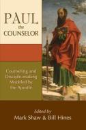 Paul the Counselor: Counseling and Disciple-Making Modeled by the Apostle edito da FOCUS PUB INC