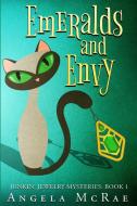 Emeralds and Envy di Angela McRae edito da Red Adept Publishing