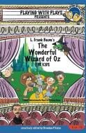 L. Frank Baum's The Wonderful Wizard of Oz for Kids di Brendan P Kelso edito da Storyfire Ltd