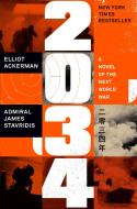 2034: A Novel of the Next World War di Elliot Ackerman, James Stavridis edito da PENGUIN PR