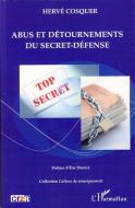 Abus et détournements du secret-défense di Manuel Bengoechea edito da Editions L'Harmattan