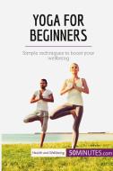 Yoga for Beginners di 50minutes edito da 50Minutes.com