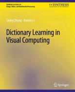 Dictionary Learning in Visual Computing di Baoxin Li, Qiang Zhang edito da Springer International Publishing