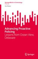 Advancing Proactive Policing di Jon Shane edito da Springer International Publishing