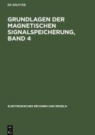 Grundlagen der Magnetischen Signalspeicherung, Band 4 edito da De Gruyter