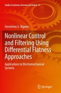 Nonlinear Control And Filtering Using Differential Flatness Approaches di Gerasimos G. Rigatos edito da Springer International Publishing Ag