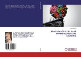 The Role of Evi3 in B-cell Differentiation and Leukemia di Salma Al Dallal edito da LAP Lambert Academic Publishing