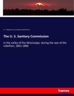 The U. S. Sanitary Commission di J. S. Newberry, U. S. Sanitary Commission edito da hansebooks
