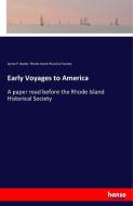 Early Voyages to America di James P. Baxter, Rhode Island Historical Society edito da hansebooks