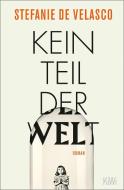 Kein Teil der Welt di Stefanie De Velasco edito da Kiepenheuer & Witsch GmbH