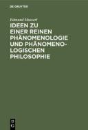 Ideen zu einer reinen Phänomenologie und phänomenologischen Philosophie di Edmund Husserl edito da Gruyter, Walter de GmbH