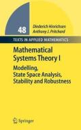 Mathematical Systems Theory I di Diederich Hinrichsen, Anthony J. Pritchard edito da Springer-verlag Berlin And Heidelberg Gmbh & Co. Kg