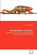 Verwandelte Literatur di Christina Gelmi edito da VDM Verlag