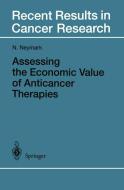 Assessing the Economic Value of Anticancer Therapies di Niels Neymark edito da Springer Berlin Heidelberg
