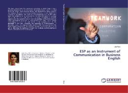 ESP as an Instrument of Communication in Business English di Iulia Para edito da LAP Lambert Academic Publishing