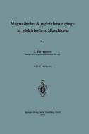 Magnetische Ausgleichsvorgänge in elektrischen Maschinen di Josef Biermanns edito da Springer Berlin Heidelberg