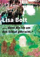 "... dann bin ich um den Schlaf gebracht." di Lisa Bolt edito da tredition