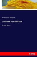 Deutsche Forstbotanik di Hermann von Nördlinger edito da hansebooks