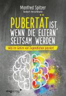 Pubertät ist, wenn die Eltern seltsam werden di Manfred Spitzer, Norbert Herschkowitz edito da MVG Moderne Vlgs. Ges.